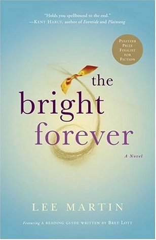 The Bright Forever (2006) by Lee  Martin