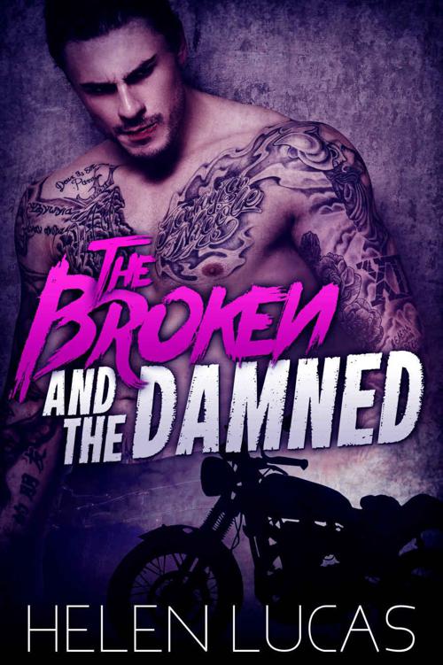 The Broken and the Damned: An MC Club Alpha Male Romance