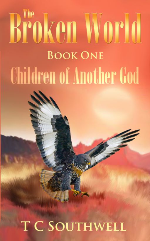 The Broken World Book One - Children of Another God by T C  Southwell