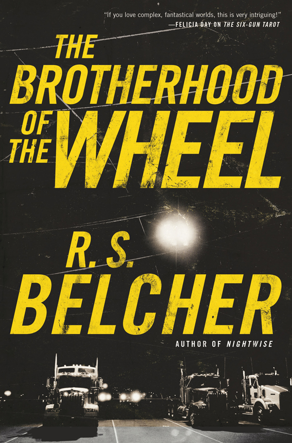 The Brotherhood of the Wheel by R. S. Belcher