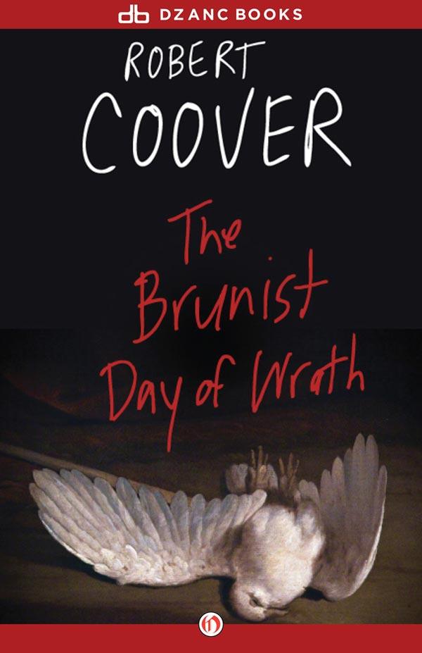 The Brunist Day of Wrath: A Novel by Coover, Robert