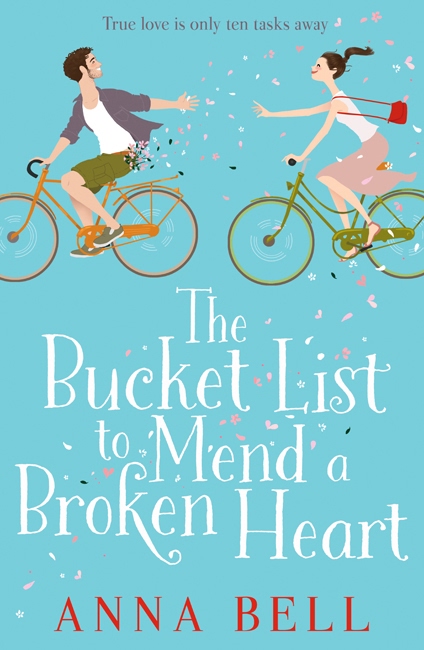 The Bucket List to Mend a Broken Heart by Anna Bell