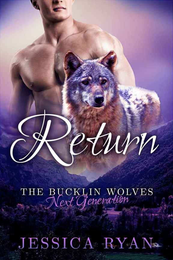 The Bucklin Wolves Next Generation: Return by Jessica Ryan