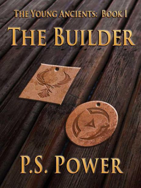 The Builder (The Young Ancients) by Power, P.S.