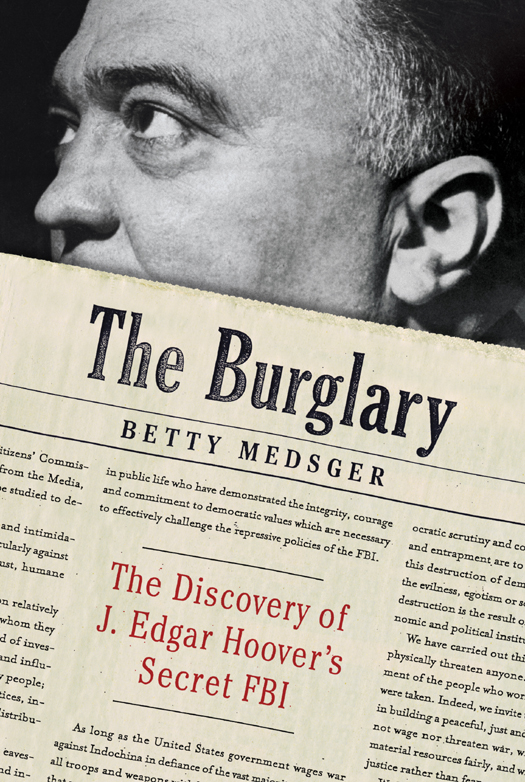 The Burglary (2014) by Betty Medsger