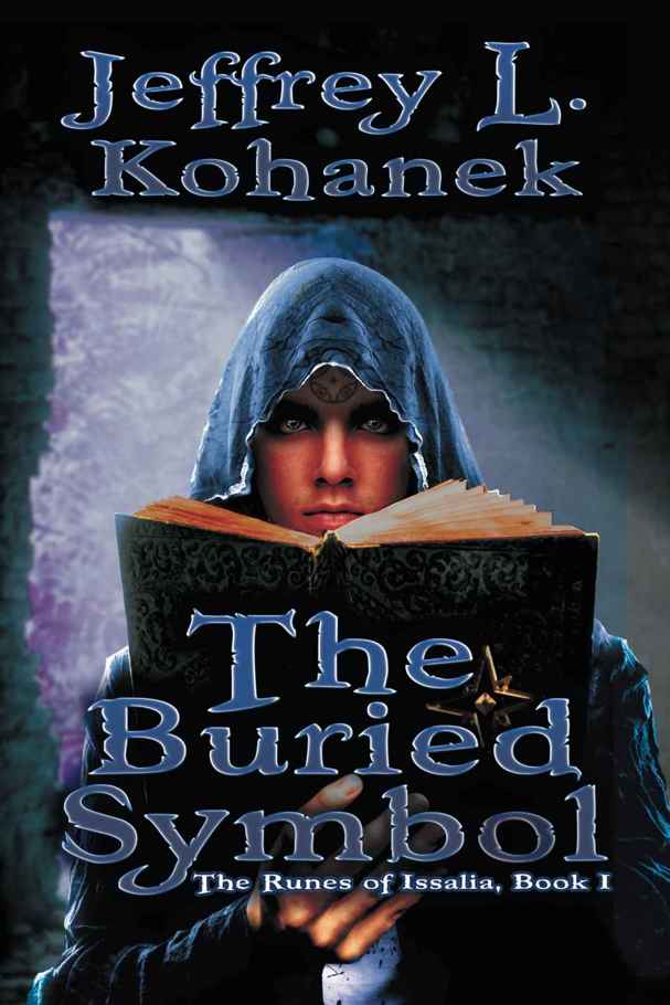 The Buried Symbol (The Ruins of Issalia Book 1) by Jeffrey L. Kohanek