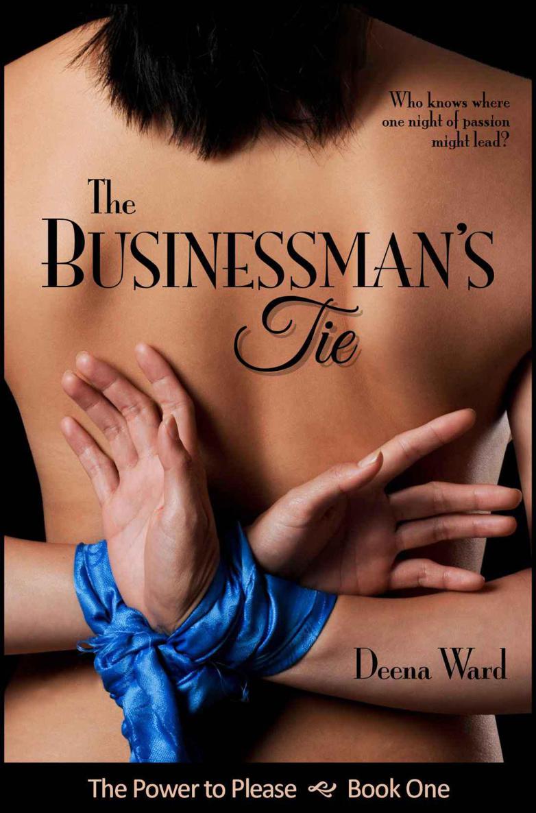 The Businessman's Tie (The Power to Please, Book 1) by Ward, Deena