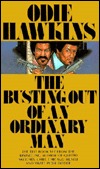 The Busting Out of an Ordinary Man (1985) by Odie Hawkins