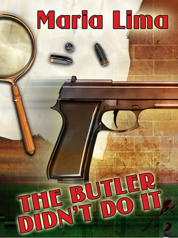 The Butler Didn't Do It (2011) by Maria Lima