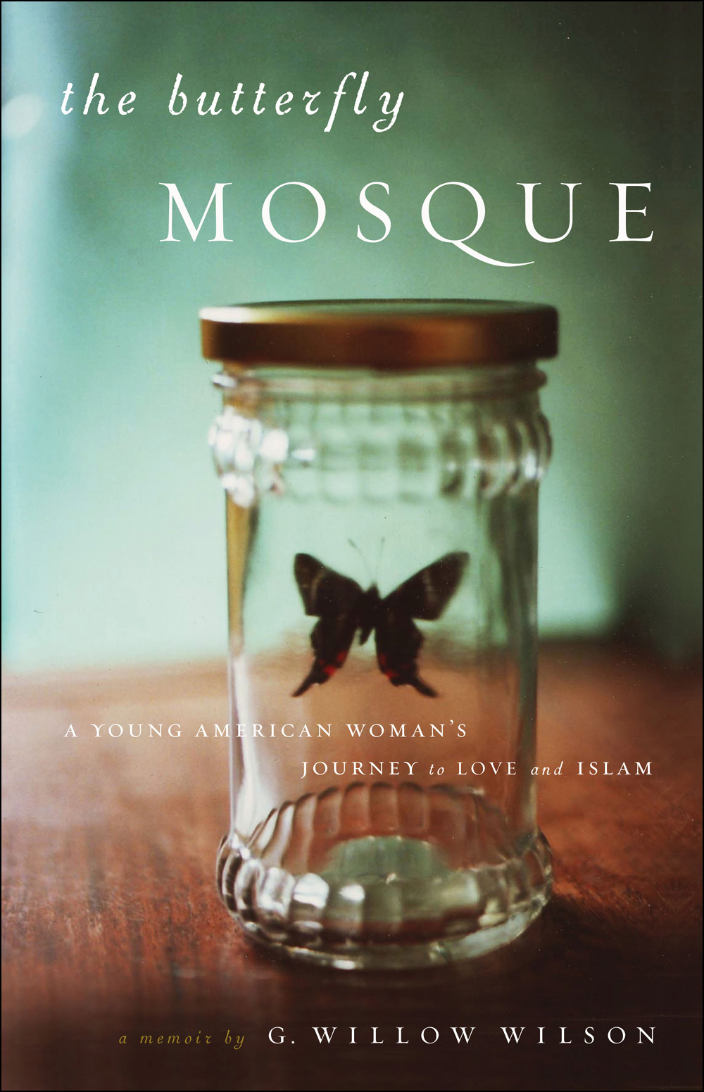 The Butterfly Mosque (2010) by G. Willow Wilson