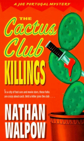 The Cactus Club Killings (Joe Portugal) by Walpow, Nathan