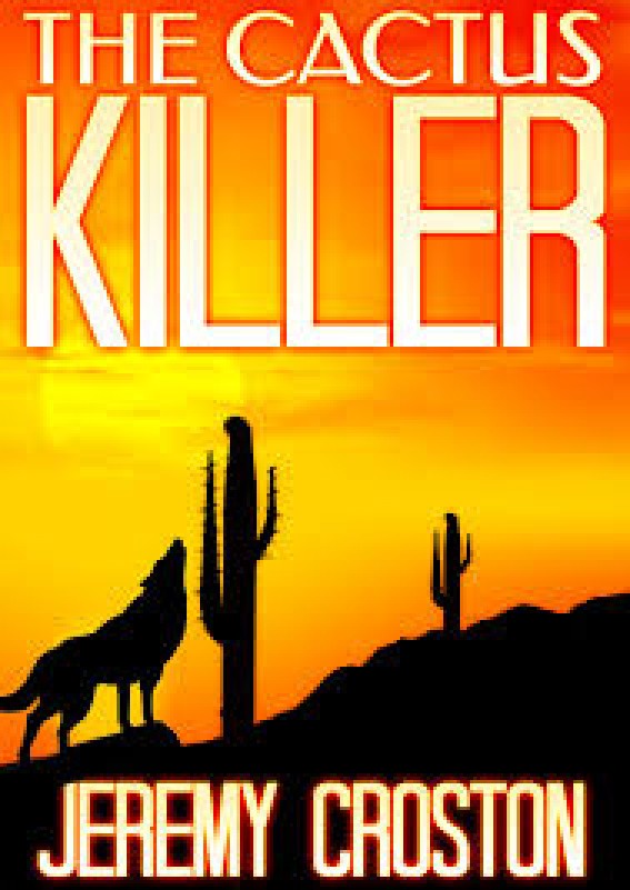 The Cactus Killer (The Inglewood Chronicles) by Jeremy Croston