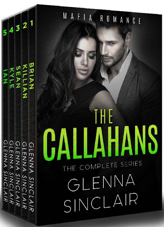 THE CALLAHANS (A Mafia Romance): The Complete 5 Books Series by Glenna Sinclair