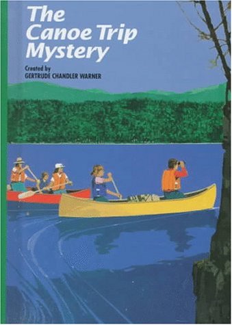 The Canoe Trip Mystery (1994) by Gertrude Chandler Warner