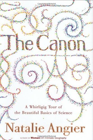 The Canon: A Whirligig Tour of the Beautiful Basics of Science (2007)