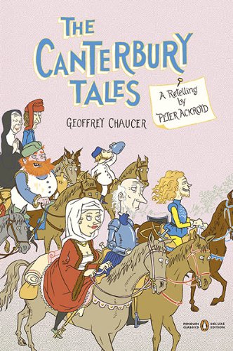 The Canterbury Tales: A Retelling by Peter Ackroyd by Peter Ackroyd