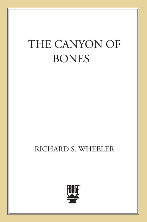 The Canyon of Bones (2011) by Richard S. Wheeler