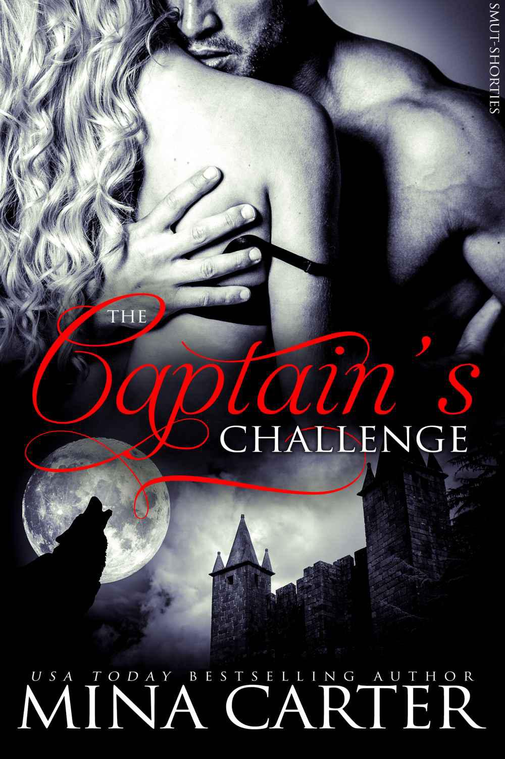 The Captain's Challenge: Alpha Werewolf Erotica (Smut-Shorties Book 10) by Carter, Mina