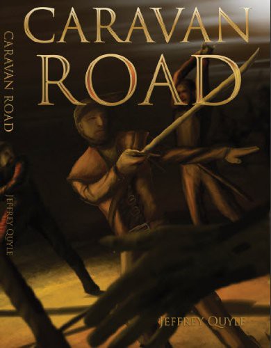 The Caravan Road by Jeffrey Quyle