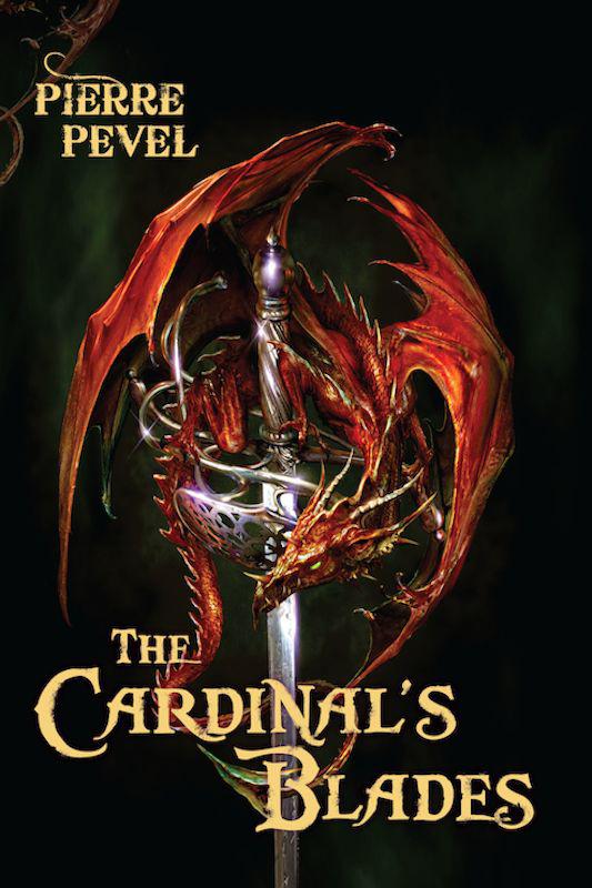 The Cardinal's Blades by Pevel, Pierre