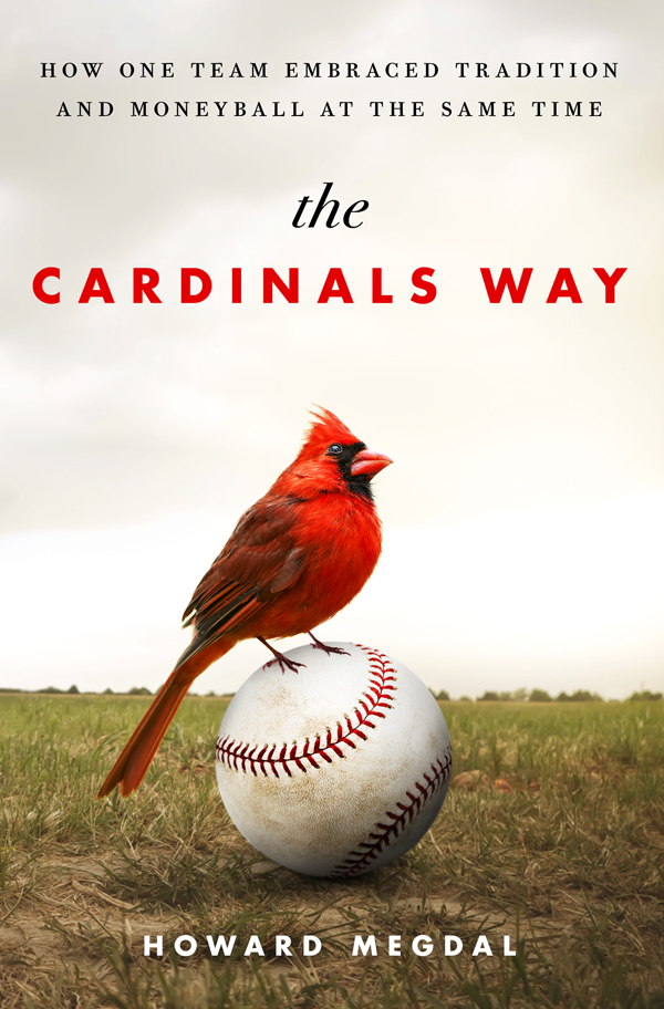 The Cardinals Way by Howard Megdal