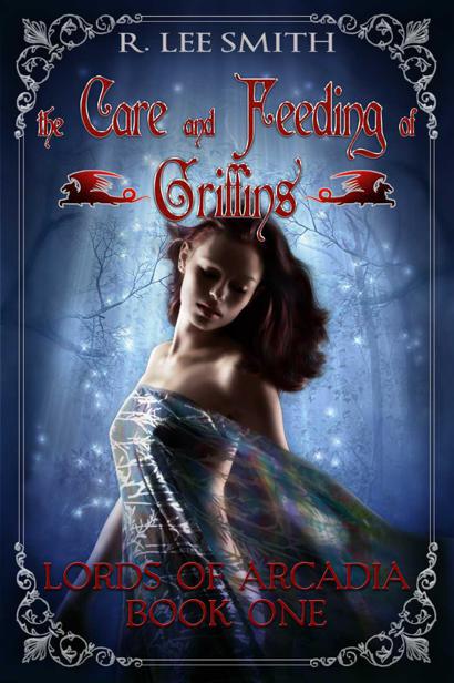 The Care and Feeding of Griffins by R. Lee Smith