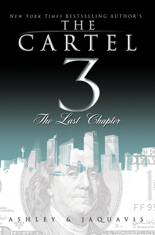 The Cartel 3: The Last Chapter (2010) by Ashley and JaQuavis