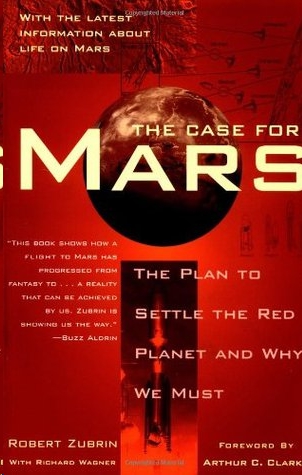 The Case for Mars by Robert Zubrin