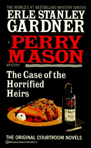 The Case of the Horrified Heirs by Erle Stanley Gardner