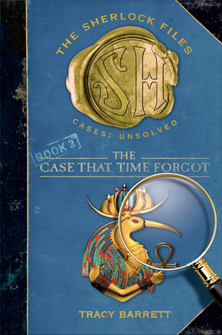The Case That Time Forgot (2010) by Tracy Barrett