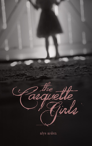 The Casquette Girls (2013) by Alys Arden