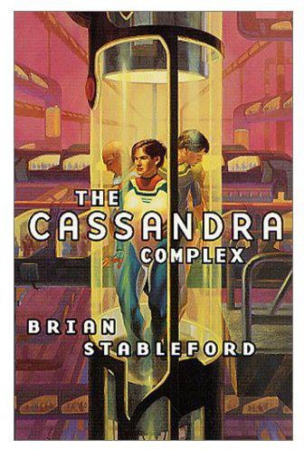 The Cassandra Complex by Brian Stableford