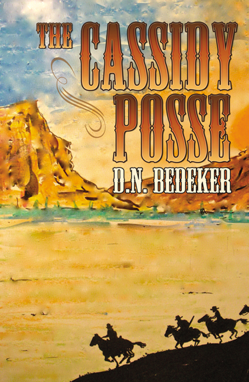 The Cassidy Posse (2011) by D. N. Bedeker