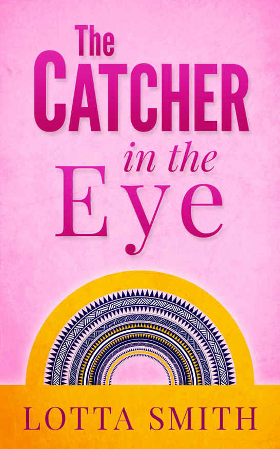 The Catcher in the Eye (America's Next Top Assistant Mystery Book 1) by Lotta Smith