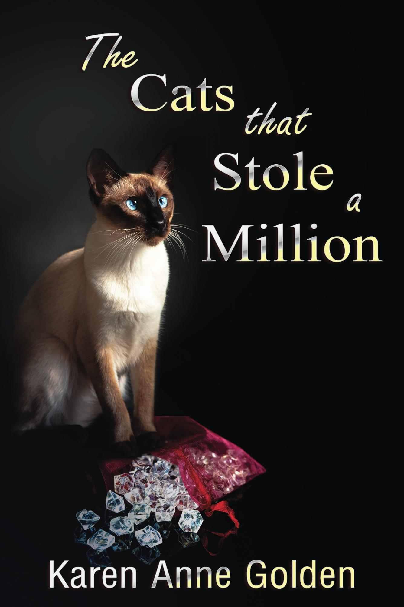 The Cats that Stole a Million (The Cats that . . . Cozy Mystery Book 7) by Karen Anne Golden