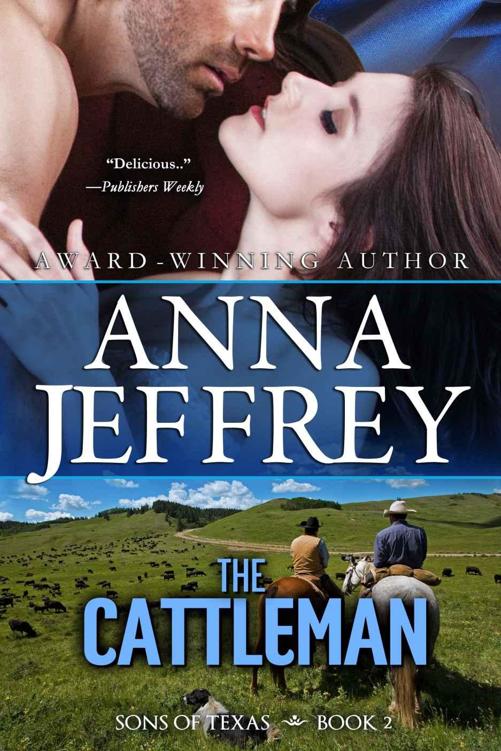 The Cattleman (Sons of Texas Book 2) by Anna Jeffrey