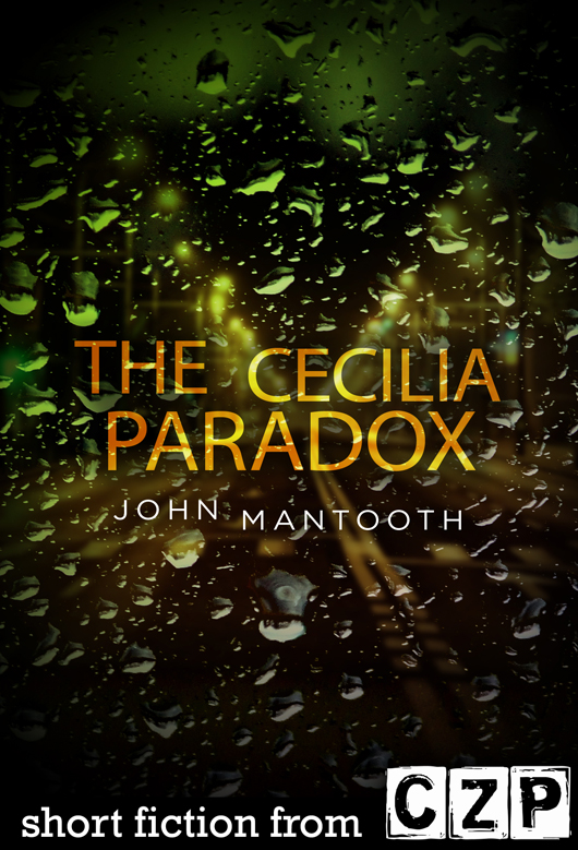 The Cecilia Paradox: Short Story by John Mantooth