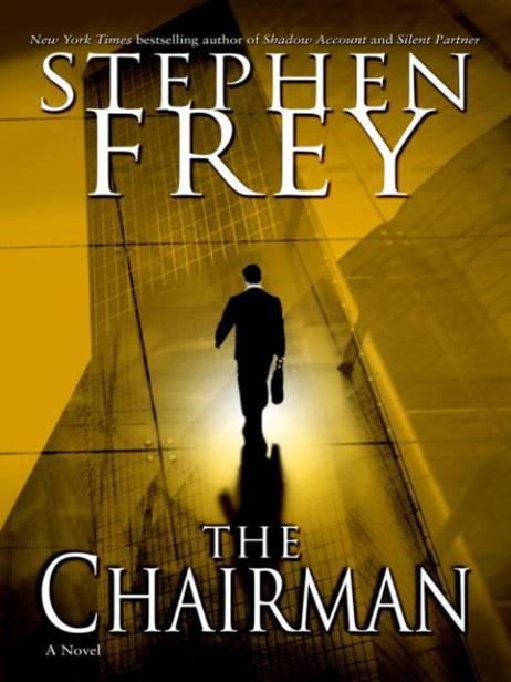 The Chairman by Stephen Frey