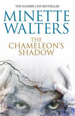 The Chameleon's Shadow (2007) by Minette Walters