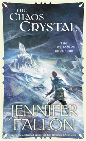 The Chaos Crystal (2008) by Jennifer Fallon