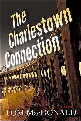 The Charlestown Connection (2011) by Tom MacDonald