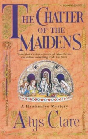 The Chatter of the Maidens by Clare, Alys