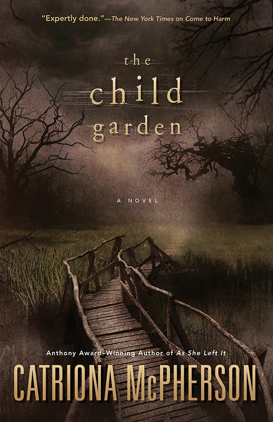 The Child Garden (2015) by Catriona McPherson