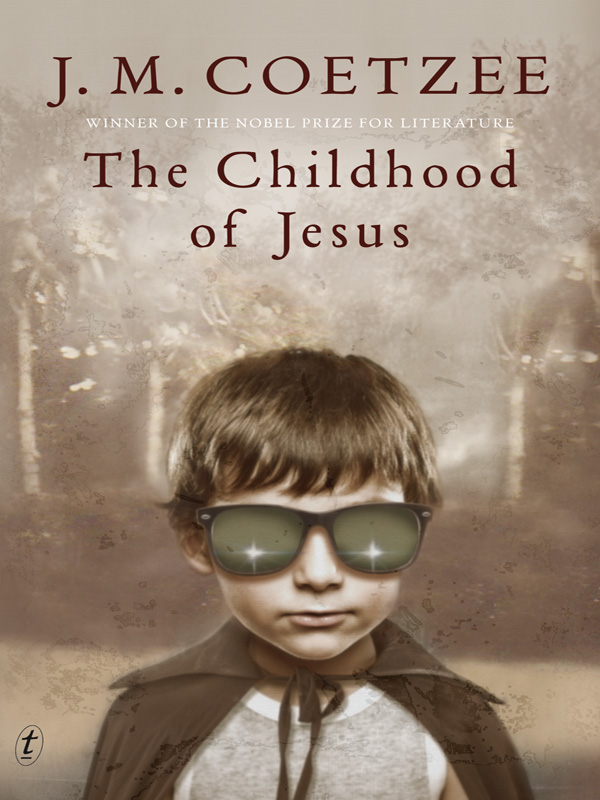 The Childhood of Jesus by J. M. Coetzee