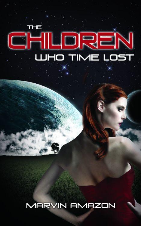 The Children Who Time Lost by Marvin Amazon