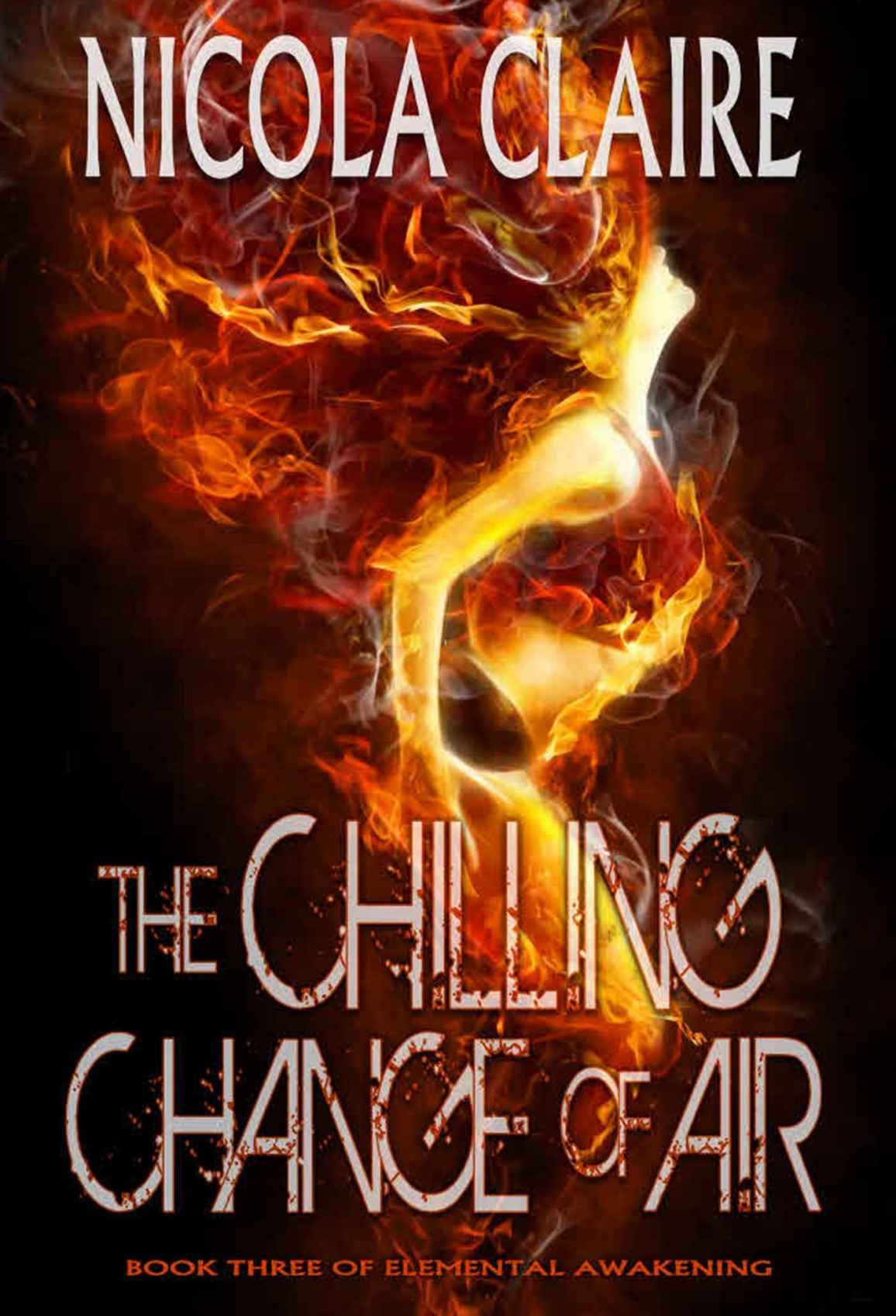 The Chilling Change Of Air (Elemental Awakening, Book 3) by Nicola Claire