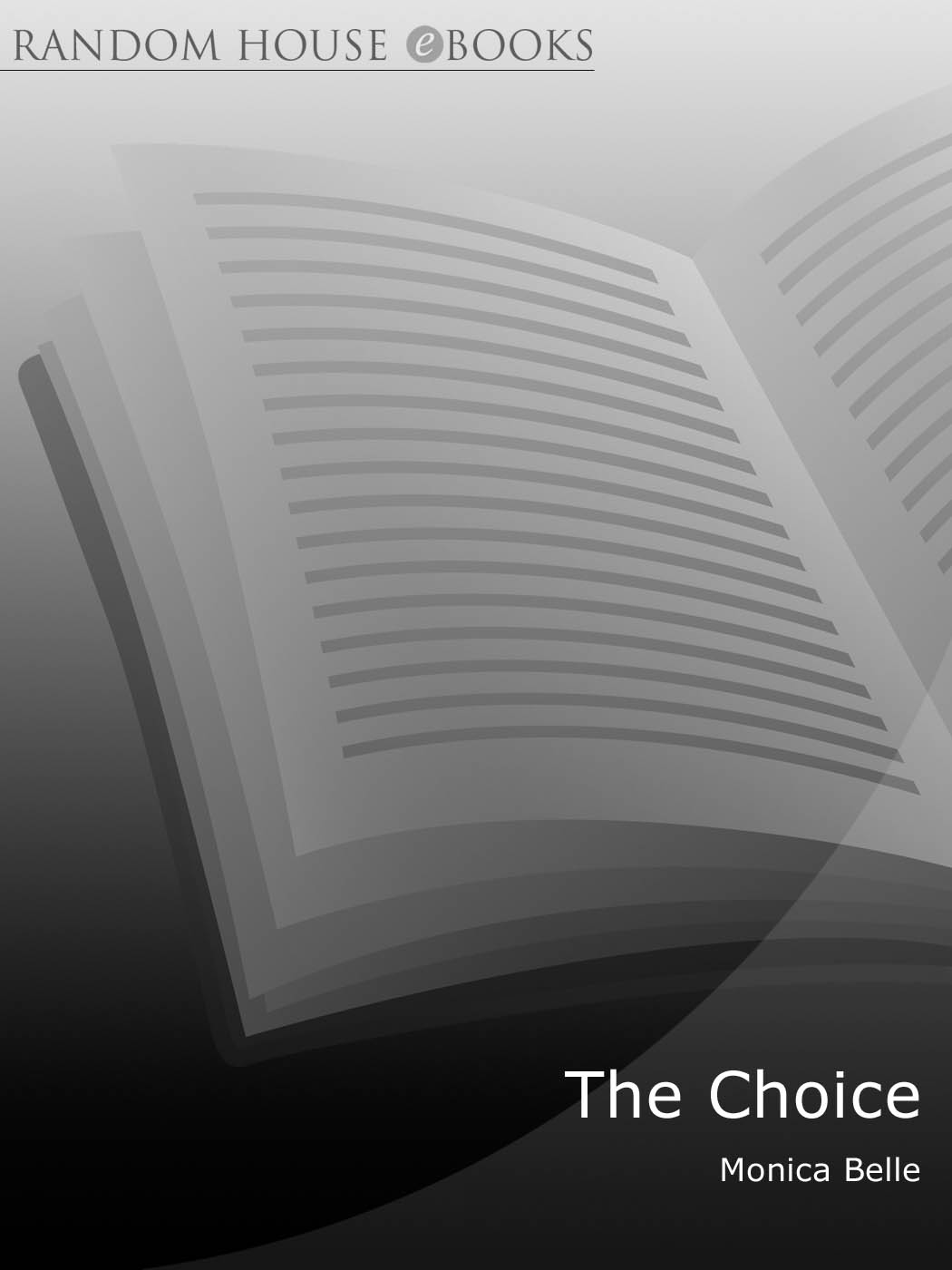 The Choice by Monica Belle