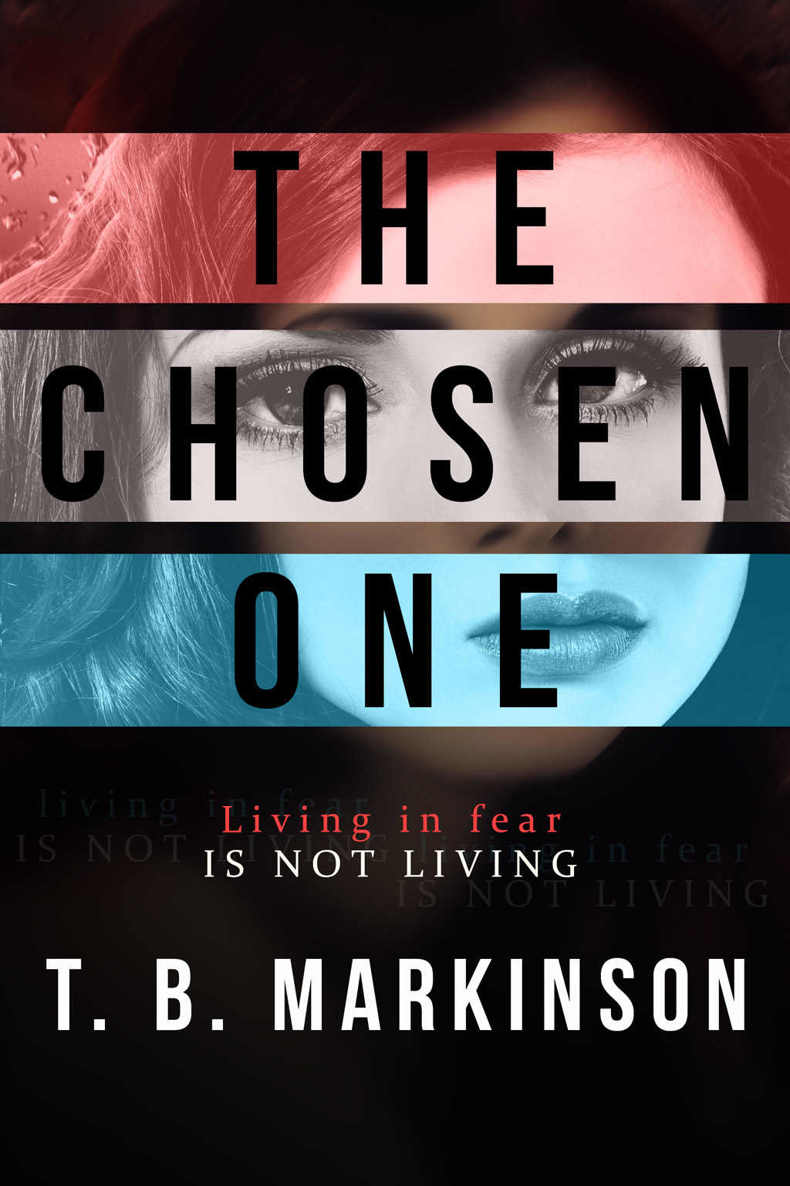 The Chosen One by T. B. Markinson