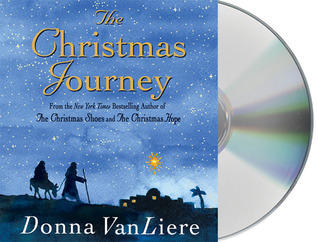 The Christmas Journey by VanLiere, Donna