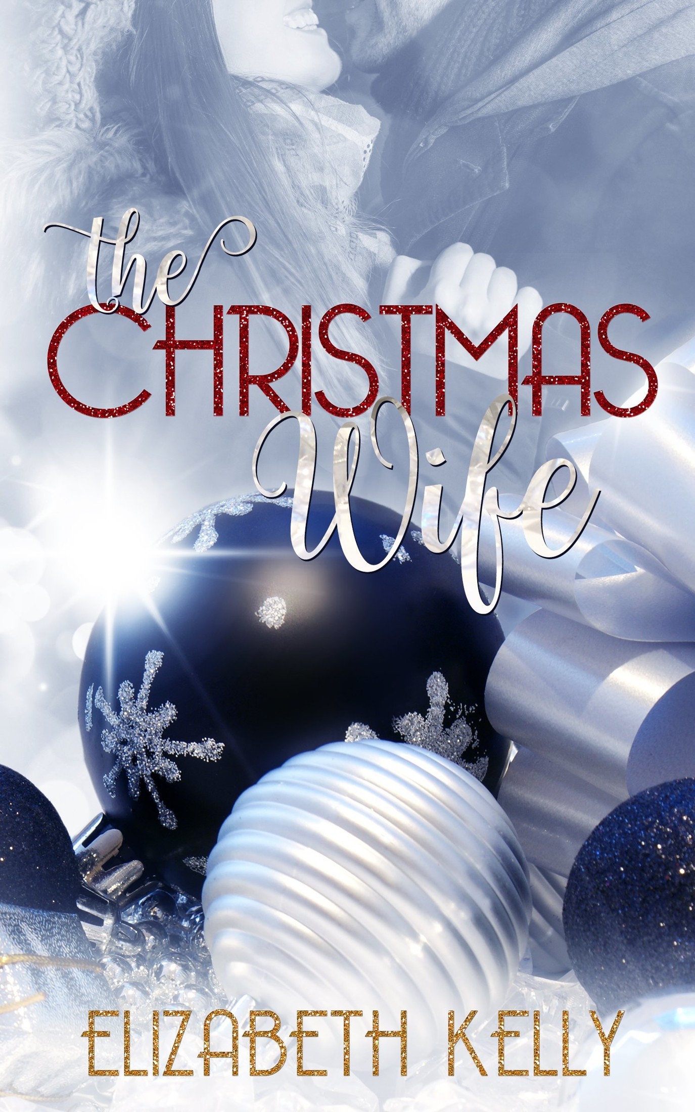 The Christmas Wife by Elizabeth Kelly